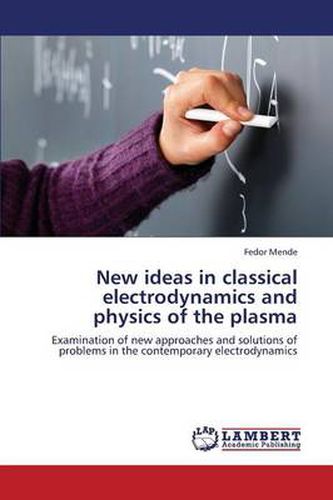 Cover image for New ideas in classical electrodynamics and physics of the plasma