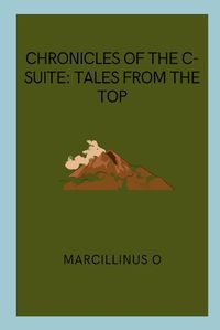 Cover image for Chronicles of the C-Suite