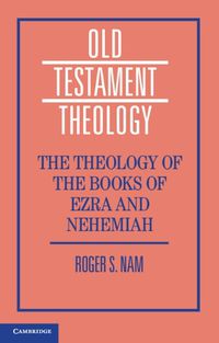 Cover image for The Theology of the Books of Ezra and Nehemiah