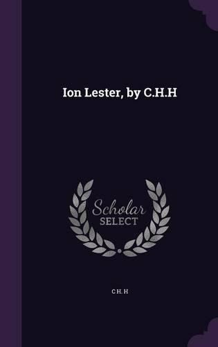 Cover image for Ion Lester, by C.H.H