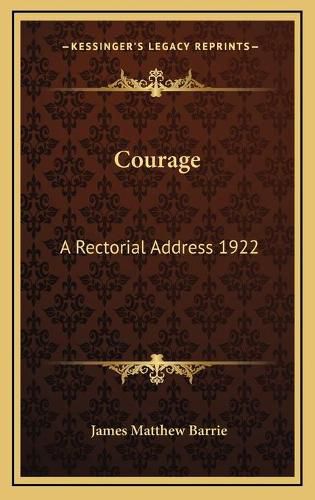 Cover image for Courage: A Rectorial Address 1922