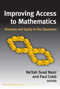 Cover image for Improving Access to Mathematics: Diversity and Equity in the Classroom