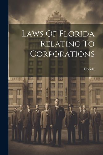 Cover image for Laws Of Florida Relating To Corporations