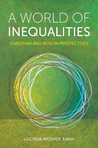 Cover image for A World of Inequalities: Christian and Muslim Perspectives