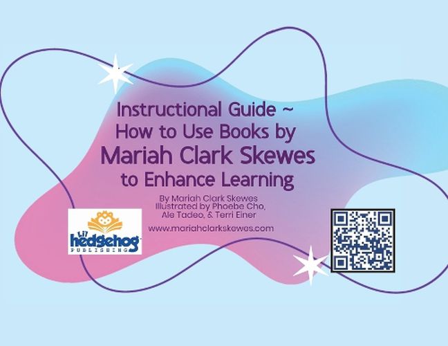 Cover image for Instructional Guide - How to Use Books by Mariah Clark Skewes to Enhance Learning