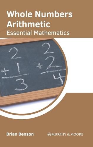 Cover image for Whole Numbers Arithmetic: Essential Mathematics