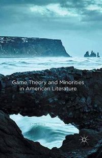 Cover image for Game Theory and Minorities in American Literature