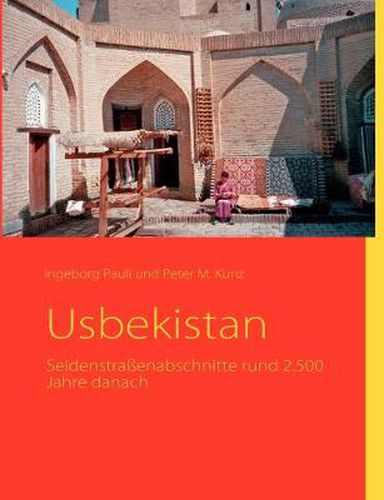 Cover image for Usbekistan: Seidenstrassenabschnitte rund 2.500 Jahre danach