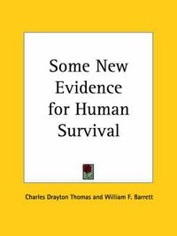 Cover image for Some New Evidence for Human Survival (1922)