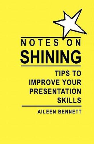 Cover image for Notes on Shining: Tips to improve your presentation skills