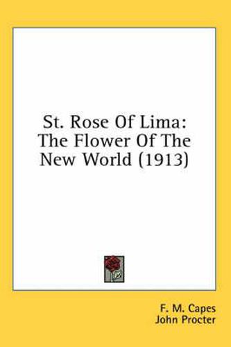 St. Rose of Lima: The Flower of the New World (1913)