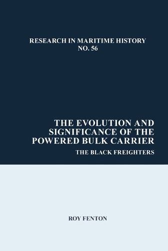 Cover image for The Evolution and Significance of the Powered Bulk Carrier