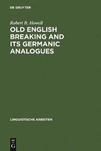Cover image for Old English Breaking and its Germanic Analogues