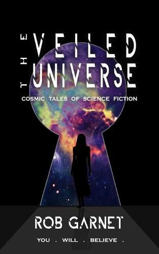 Cover image for The Veiled Universe: Cosmic Tales of Science Fiction