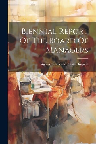 Cover image for Biennial Report Of The Board Of Managers