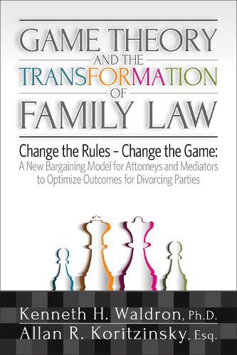 Cover image for Game Theory and the Transformation of Family Law