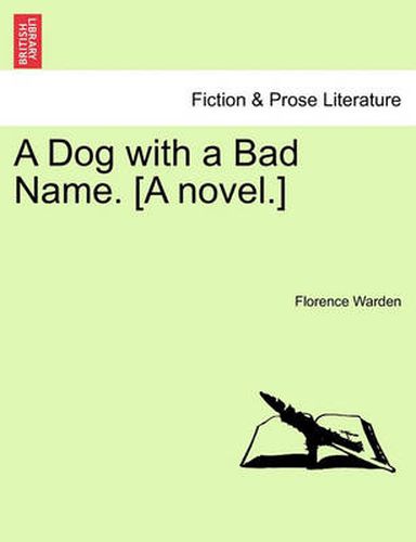 Cover image for A Dog with a Bad Name. [A Novel.] Vol. II.