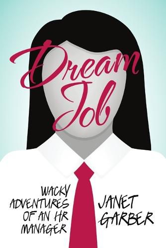 Cover image for Dream Job: Wacky Adventures of an HR Manager