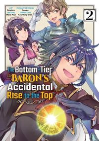 Cover image for The Bottom-Tier Baron's Accidental Rise to the Top Vol. 2 (Manga)