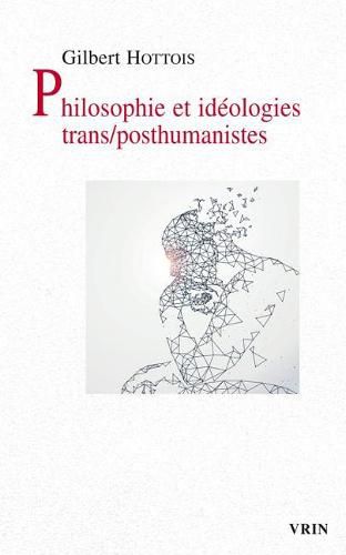 Cover image for Philosophie Et Ideologies Trans/Posthumanistes