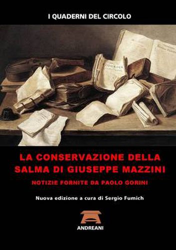 La Conservazione Della Salma Di Giuseppe Mazzini