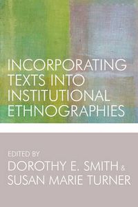 Cover image for Incorporating Texts into Institutional Ethnographies