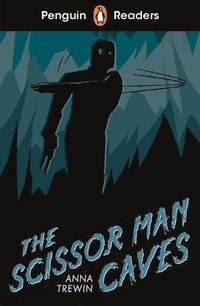 Cover image for Penguin Readers Starter Level: The Scissor Man Caves (ELT Graded Reader)