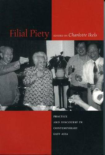 Cover image for Filial Piety: Practice and Discourse in Contemporary East Asia