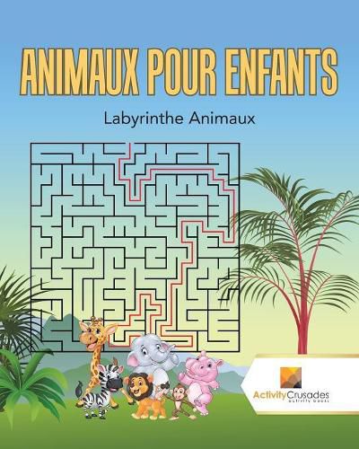 Animaux Pour Enfants: Labyrinthe Animaux