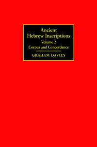 Cover image for Ancient Hebrew Inscriptions: Volume 2: Corpus and Concordance