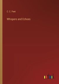 Cover image for Whispers and Echoes