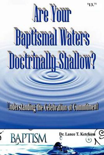 Cover image for Are Your Baptismal Waters Doctrinally Shallow?