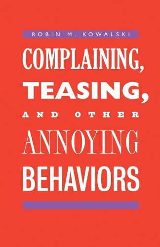 Cover image for Complaining, Teasing, and Other Annoying Behaviors