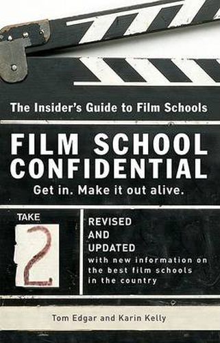 Cover image for Film School Confidential: The Insider's Guide To Film Schools