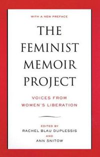 Cover image for The Feminist Memoir Project: Voices from Women's Liberation