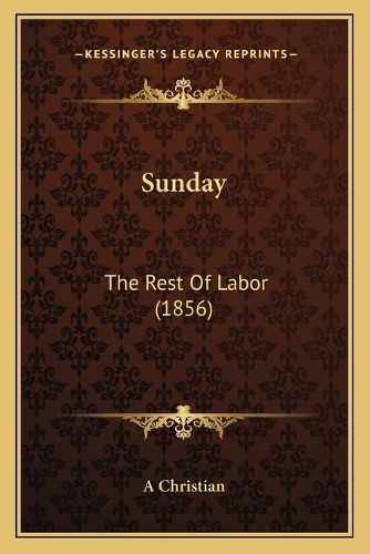 Cover image for Sunday: The Rest of Labor (1856)