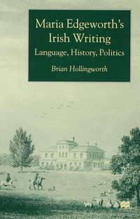 Cover image for Maria Edgeworth's Irish Writing: Language, History, Politics