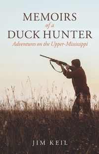 Cover image for Memoirs of a Duck Hunter
