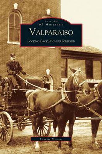 Cover image for Valparaiso: Looking Back, Moving Forward