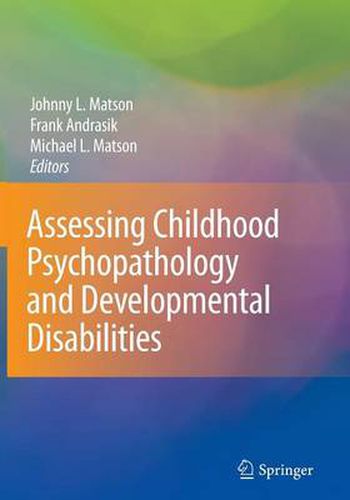 Cover image for Assessing Childhood Psychopathology and Developmental Disabilities