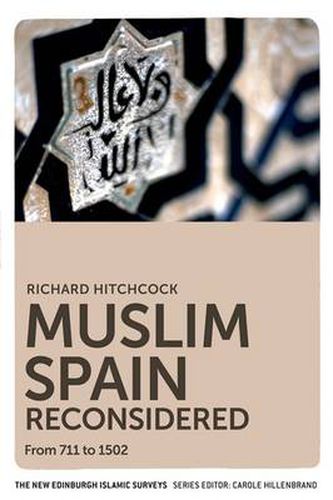 Cover image for Muslim Spain Reconsidered: From 711 to 1502