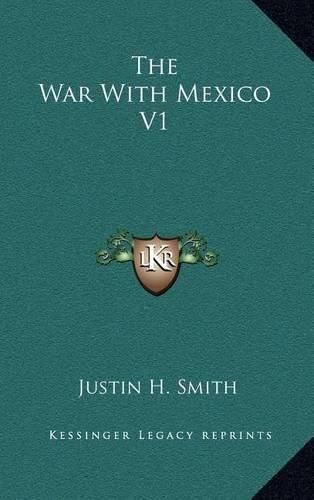 The War with Mexico V1