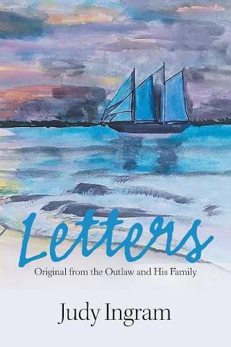 Cover image for Letters: Original from the Outlaw and His Family