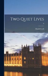 Cover image for Two Quiet Lives; 0