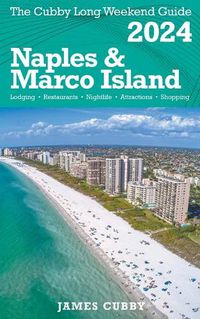 Cover image for NAPLES & MARCO ISLAND The Cubby 2024 Long Weekend Guide