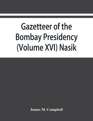 Gazetteer of the Bombay Presidency (Volume XVI) Nasik