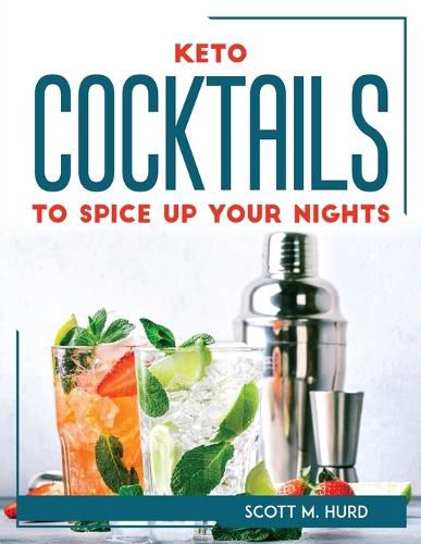 Cover image for Keto Cocktails to Spice Up Your Nights