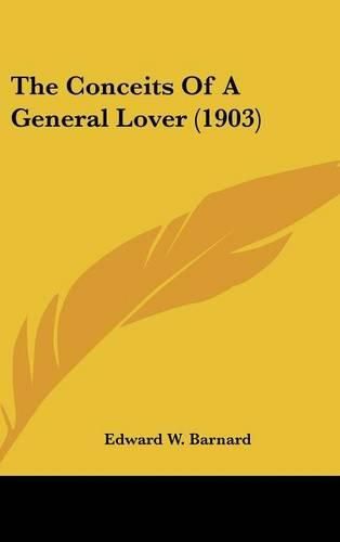 The Conceits of a General Lover (1903)