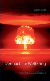 Cover image for Der nachste Weltkrieg: Informationen und Fakten