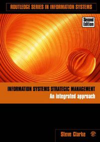 Cover image for Information Systems Strategic Management: An Integrated Approach